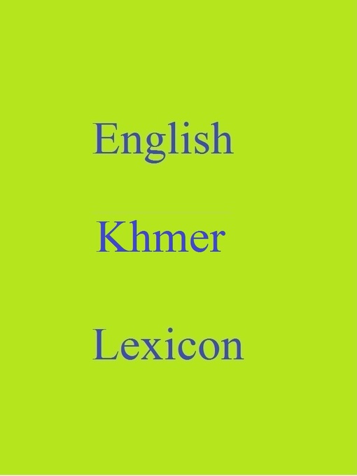 Title details for English Khmer Lexicon by Robert Goh - Available